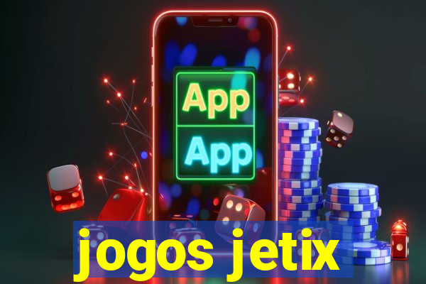 jogos jetix